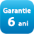 garaintie 6 ani