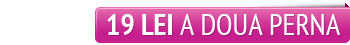 a doua perna la 19 lei