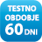 <p>To leži&scaron;če ima 60 dnevno testno obdobje. Če niste prepričani, ali vam leži&scaron;če ustreza, ga preizkusite. Če z njim ne boste zadovoljni, ga vrnite v <strong>60 dneh od dneva nakupa</strong> in <strong>povrnili vam bomo denar</strong>. Brez vpra&scaron;anj!</p>